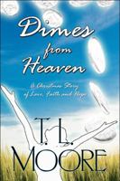 Dimes from Heaven: A Christmas Story of Love, Faith and Hope 161546817X Book Cover