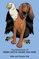 The Adventures of Herba Hoota Hound Dog Bird 149690852X Book Cover