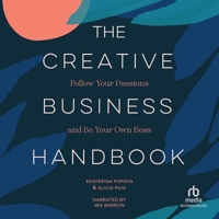 The Creative Business Handbook: Follow Your Passions and Be Your Own Boss B0CNQX9SJL Book Cover