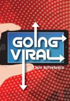Going Viral 1680219979 Book Cover