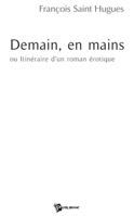 Demain, en mains (French Edition) 2748332431 Book Cover