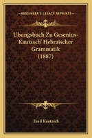 bungsbuch Zu Gesenius-Kautzsch' Hebrischer Grammatik 1018477012 Book Cover