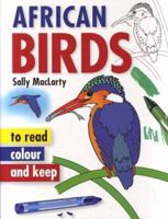 African Birds - to read, colour and keep 1770075151 Book Cover