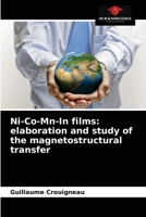 Ni-Co-Mn-In films: elaboration and study of the magnetostructural transfer 6203606367 Book Cover