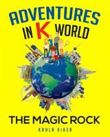 Adventures in K World: The Magic Rock 061597404X Book Cover