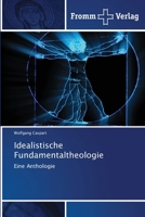 Idealistische Fundamentaltheologie: Eine Anthologie 6138365321 Book Cover