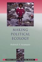 Making Political Ecology 1138140686 Book Cover