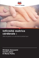 Infirmité motrice cérébrale :: Défis et gestion en dentisterie pédiatrique 6205983419 Book Cover