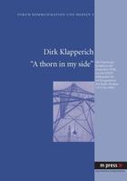 A Thorn in My Side: Die Osteuropa-Redaktion Der Deutschen Welle Von Der Ksze-Schlussakte Bis Zur Kooperation Mit Radio Moskau (1975-1990) 3899756517 Book Cover