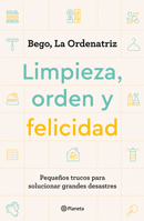 Limpieza, orden y felicidad: Pequeños trucos para solucionar grandes desastres 6070798163 Book Cover