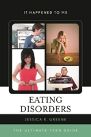 Eating Disorders: The Ultimate Teen Guide 0810895145 Book Cover