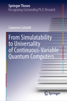 From Simulatability to Universality of Continuous-Variable Quantum Computers (Springer Theses) 3032369193 Book Cover