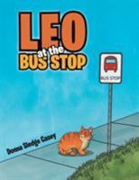 Leo at the Bus Stop 1512767166 Book Cover