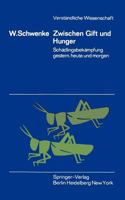 Zwischen Gift Und Hunger: Schadlingsbekampfung Gestern, Heute Und Morgen 3540043772 Book Cover