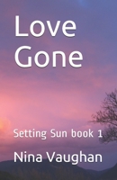 Love Gone: Setting Sun book 1 1697696449 Book Cover