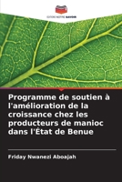 Programme de soutien à l'amélioration de la croissance chez les producteurs de manioc dans l'État de Benue (French Edition) 6207428692 Book Cover