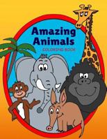 Amazing Animals Coloring Book 1534762876 Book Cover