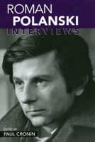 Roman Polanski: Interviews (Conversations With Filmmakers Series) 1578068002 Book Cover