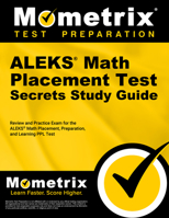 ALEKS Math Placement Test Secrets Study Guide: Review and Practice Exam for the ALEKS Math Placement, Preparation, and Learning PPL Test 1516727746 Book Cover
