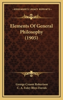 Elements Of General Philosophy 0548748071 Book Cover