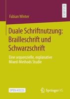 Duale Schriftnutzung: Brailleschrift und Schwarzschrift: Eine sequenzielle, explanative Mixed-Methods Studie 3658379278 Book Cover