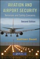 Aviation and Airport Security: Terrorism and Safety Concerns 1420088165 Book Cover