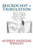 Microchip + Tribulation 1517121337 Book Cover