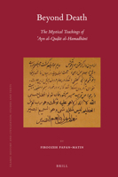Beyond Death: The mystical teachings of ʻAyn al-Quḍāt al-Hamadhānī 9004174133 Book Cover
