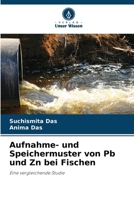 Aufnahme- und Speichermuster von Pb und Zn bei Fischen (German Edition) 6209805485 Book Cover