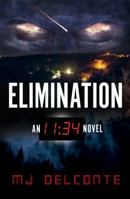 Elimination : An 11:34 Novel 1954628064 Book Cover