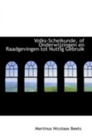 Volks-Scheikunde, of Onderwijzingen en Raadgevingen tot Nuttig Gebruik 0559232098 Book Cover