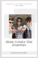 Here Comes The Harpers B095LH5C4Z Book Cover