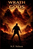 WRATH OF THE GODS: A Tale of Choice and Consequence B0GL8QC8HG Book Cover