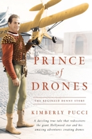 Prince of Drones: The Reginald Denny Story 162933488X Book Cover