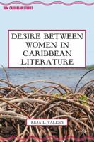 Desire between Women in Caribbean Literature 113734007X Book Cover