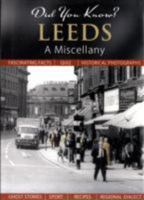 Leeds: A Miscellany 1845893840 Book Cover