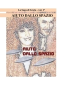 AIUTO DALLO SPAZIO (La Saga di Greta) (Italian Edition) 1798700840 Book Cover
