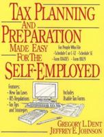 Tax Planning and Preparation Made Easy for the Self-Employed 0471114936 Book Cover