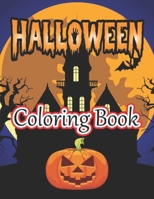 Halloween Coloring Book: Spooky Cute Halloween Coloring Book for Kids All Ages 2-4, 4-8, Toddlers, ... Coloring Book B09CST6F43 Book Cover