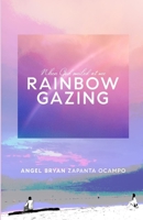 When God Smiled At Me RAINBOW GAZING B08GVCMVQM Book Cover