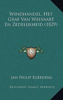 Windhandel, Het Graf Van Welvaart En Zedelijkheid (1829) 1167452895 Book Cover