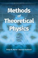 Methods of Theoretical Physics: Part I: Second Edition 0486826139 Book Cover
