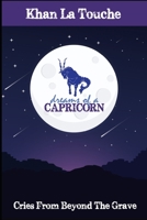 Dreams of a Capricorn: Cries From Beyond The Grave B08M8DGN5K Book Cover