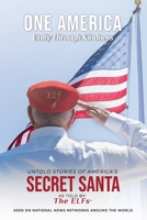 ONE AMERICA - Unity Through Kindness: Untold Stories of America's Secret Santa 173565860X Book Cover