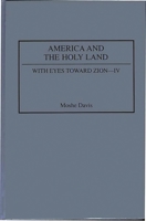 America and the Holy Land (With Eyes Toward Zion) 0275946215 Book Cover