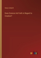 Does Science Aid Faith in Regard to Creation? 1361937467 Book Cover