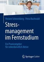 Stressmanagement Im Fernstudium: Ein Praxisratgeber Fur Nebenberuflich Aktive 3658096063 Book Cover