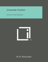 Folklore Studies: Ancient and Modern 0766149439 Book Cover