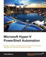 Microsoft Hyper-V PowerShell Automation 1784391530 Book Cover