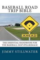 Baseball Road Trip Bible 1450527655 Book Cover